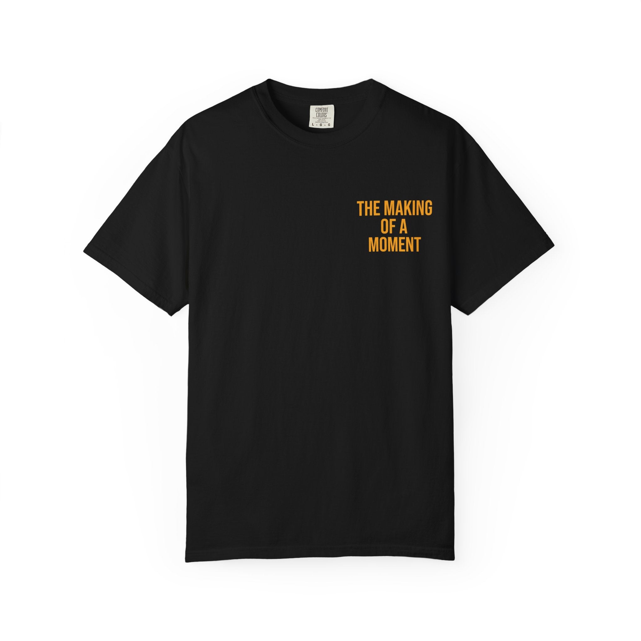 The Making of a Moment™ Official T-Shirt – Gold & Black Edition