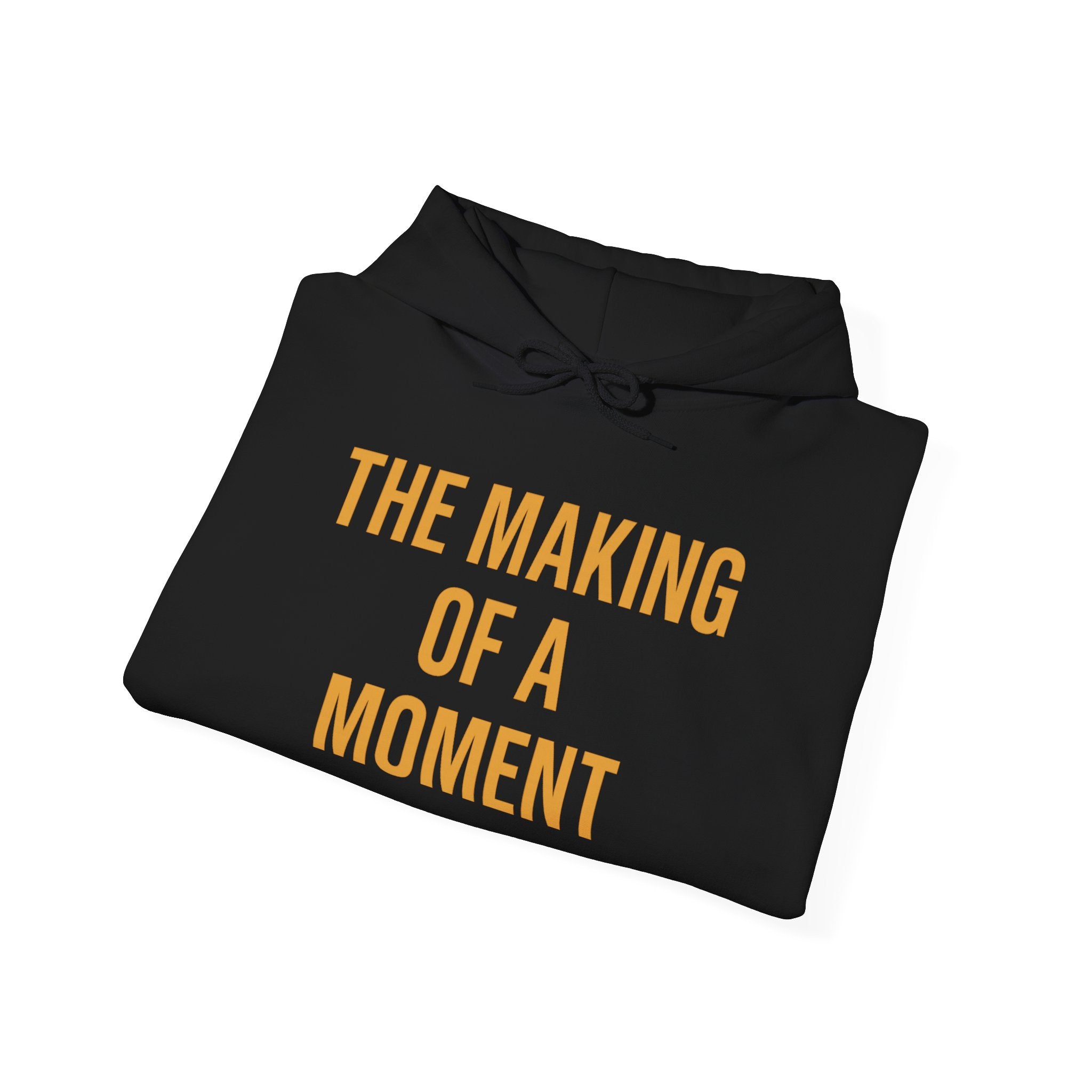 MOTIVATIONAL HOODIE- The Making of a Moment™ Unisex Heavy Blend Hoodie – Signature Gold & Black