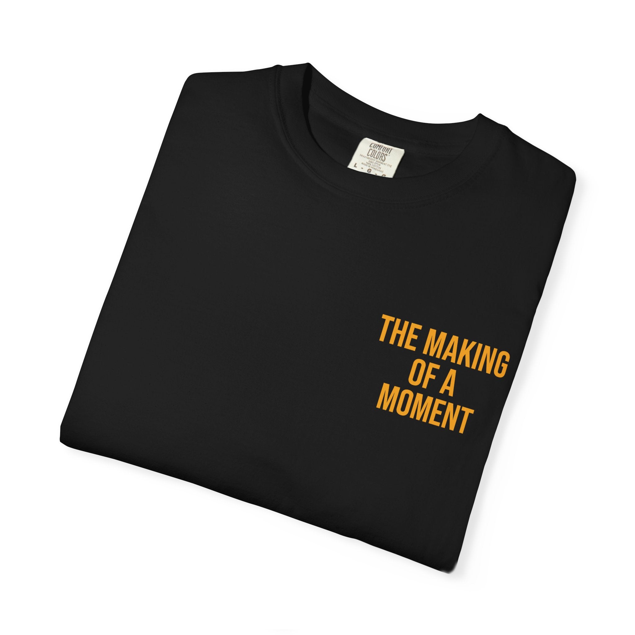 The Making of a Moment™ Official T-Shirt – Gold & Black Edition