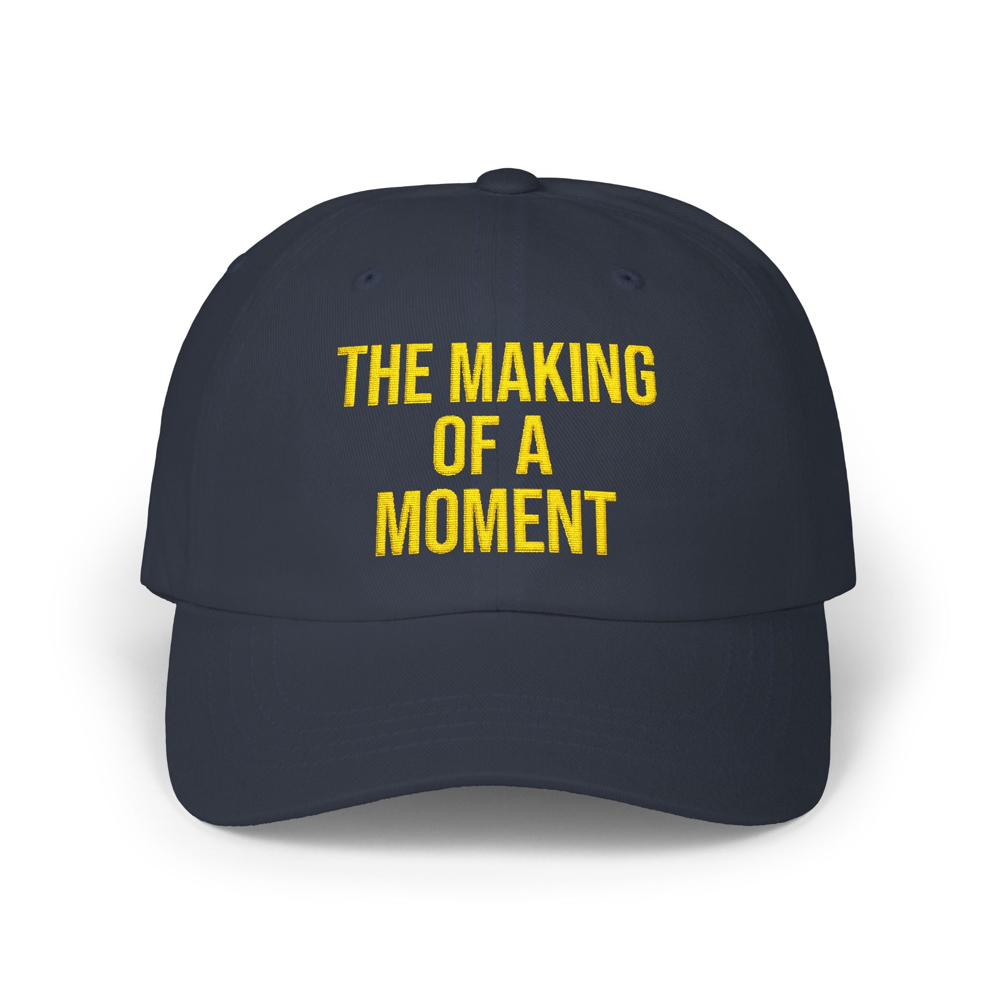 The Making of a Moment™ Classic Dad Hat – Adjustable Strapback