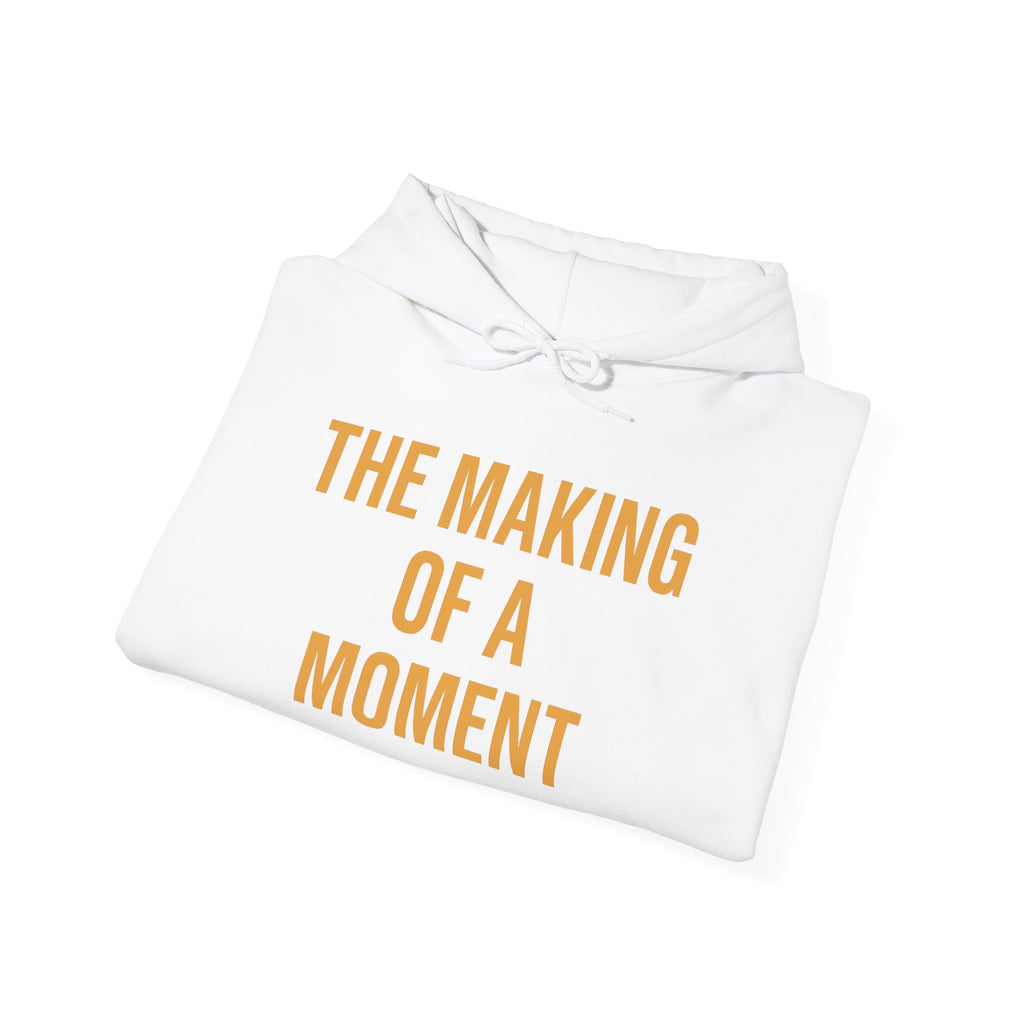 MOTIVATIONAL HOODIE- The Making of a Moment™ Unisex Heavy Blend Hoodie – Signature Gold & Black