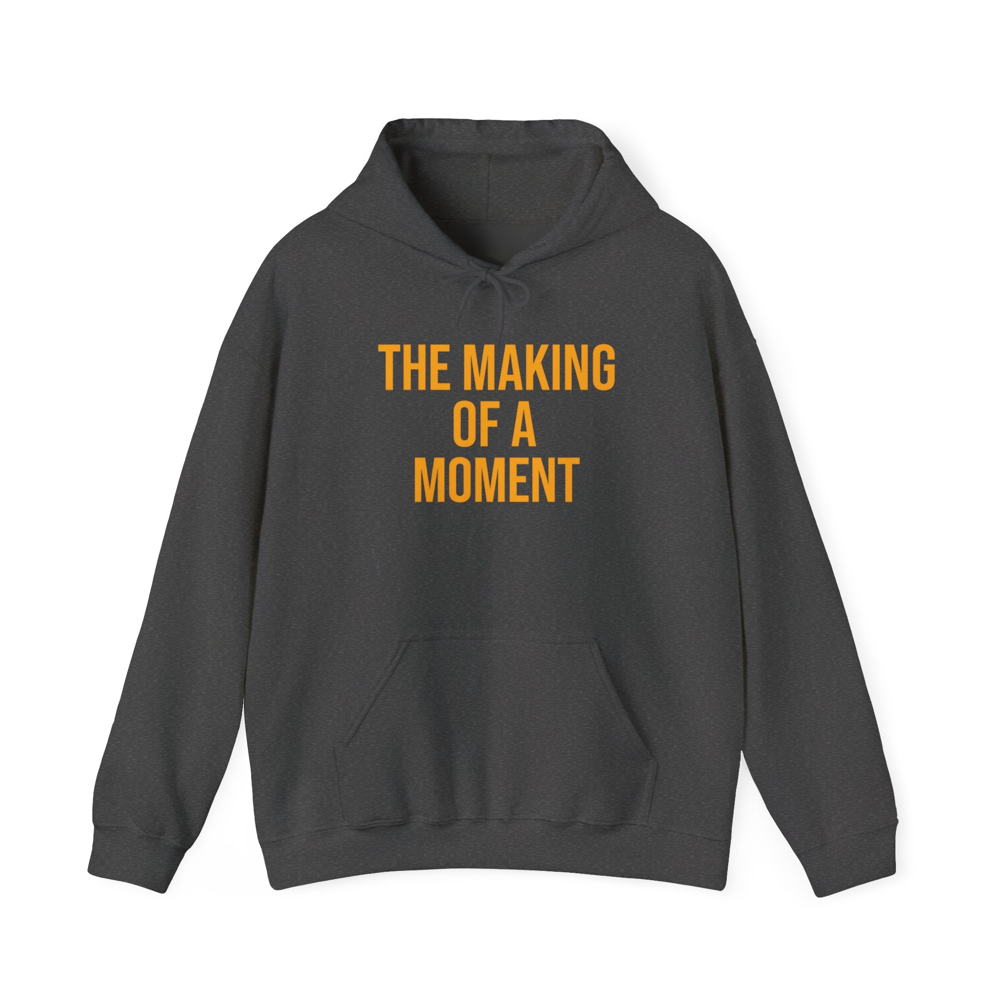 The Making of a Moment™ Unisex Heavy Blend Hoodie – Multiple Color Options