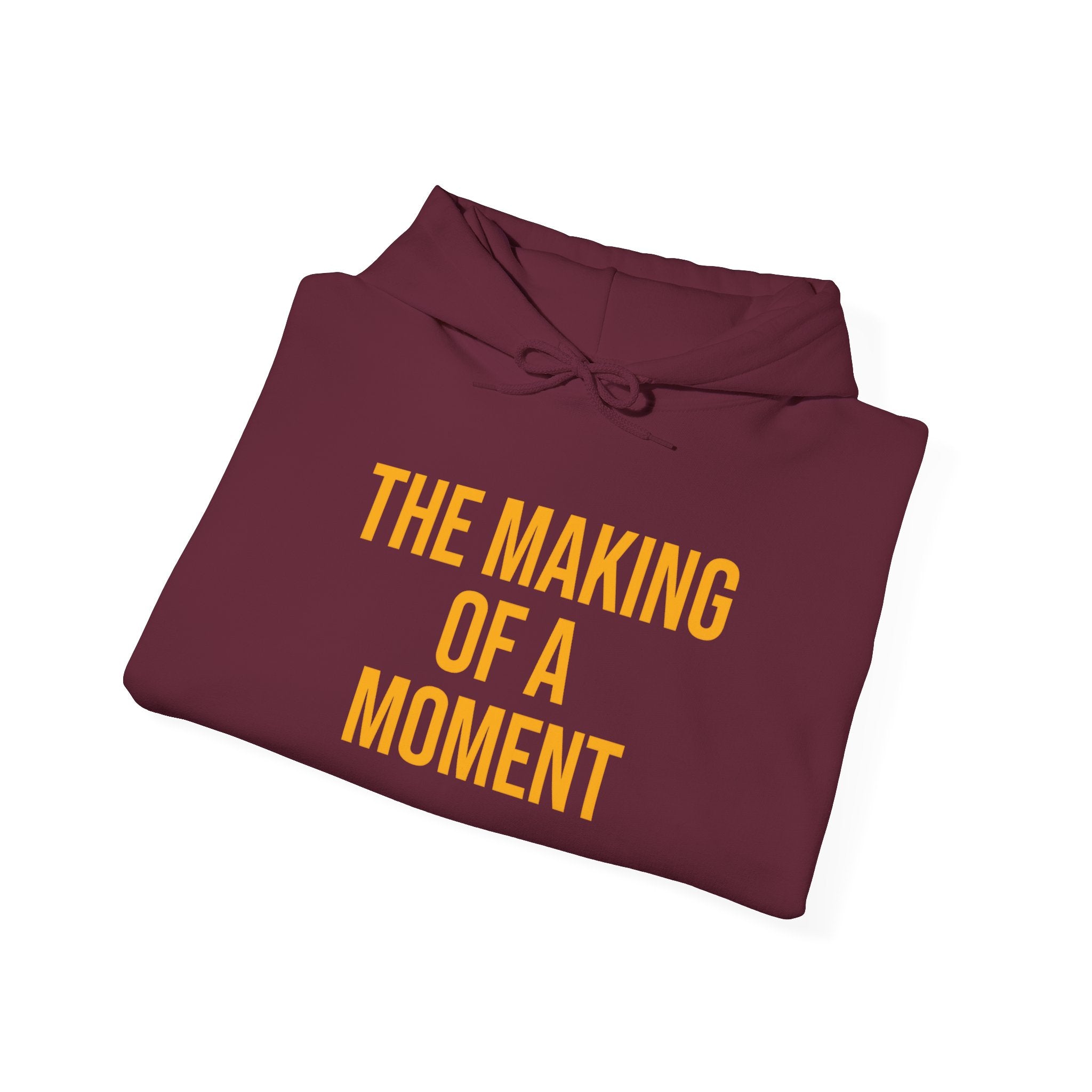 The Making of a Moment™ Unisex Heavy Blend Hoodie – Multiple Color Options